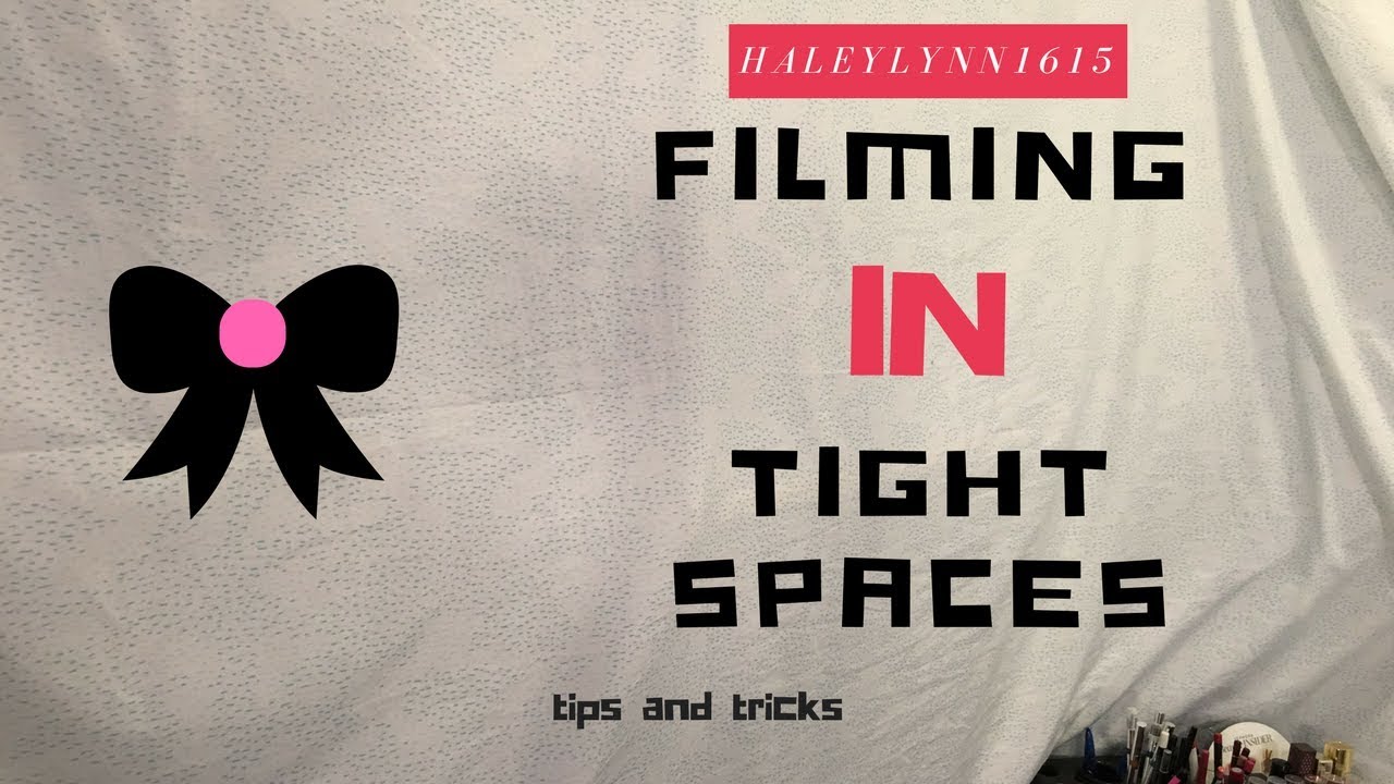 Filming in Tight Spaces. How I Film in a Small Space! - haleylynn1615