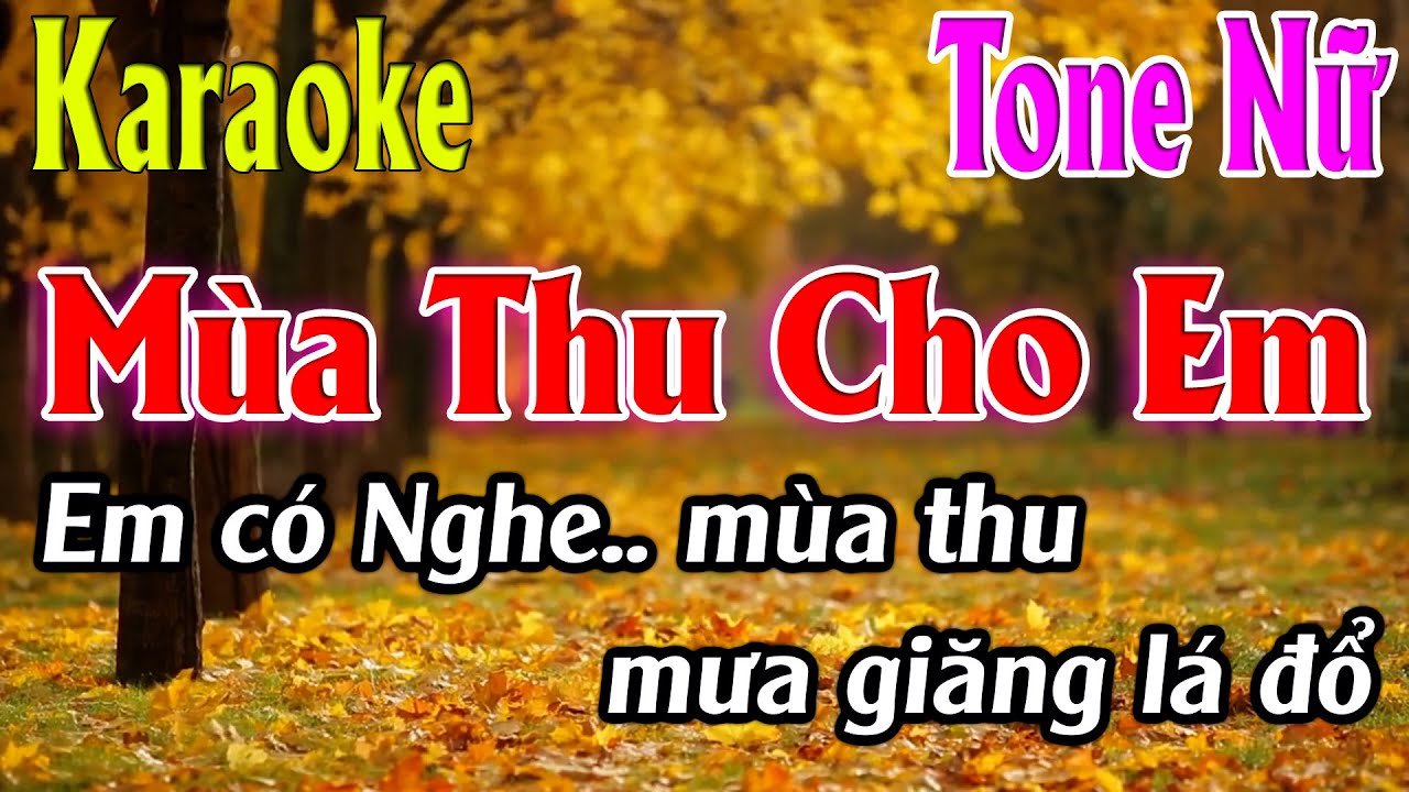 Mùa Thu Cho Em Karaoke Tone Nữ ( B ) Karaoke Lâm Organ - Beat Mới