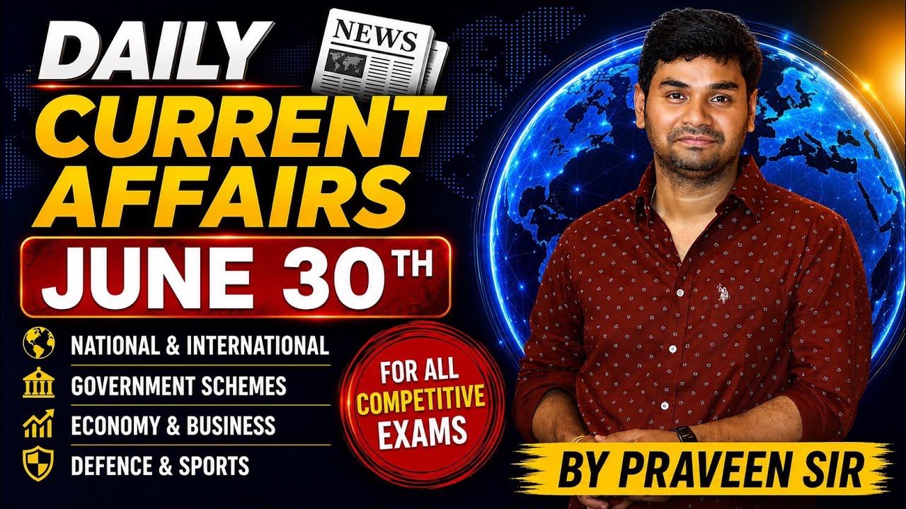 Daily Current Affairs in Telugu | Praveen Sir | 29 JUNE 2026| Telugu | Latest GK & News Updates