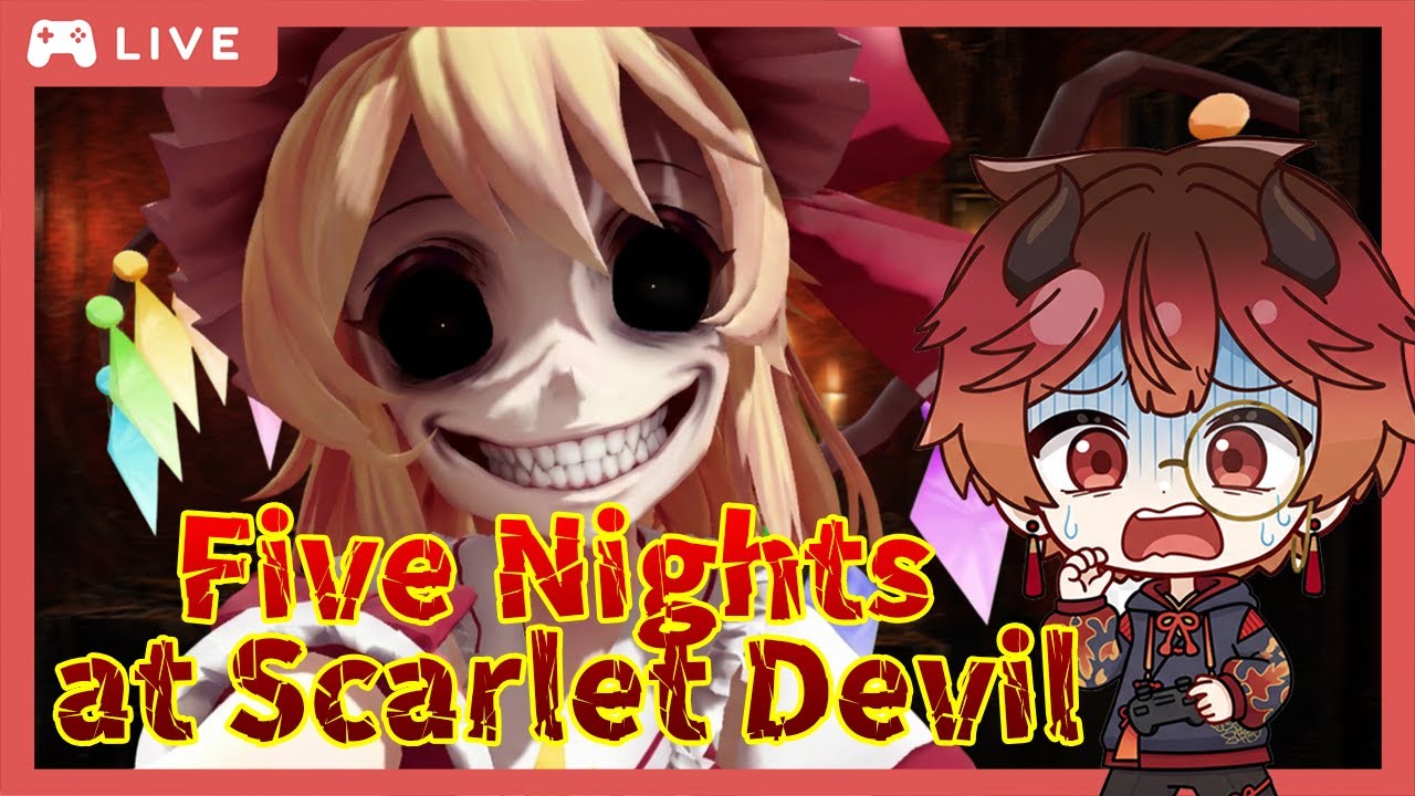 【初見実況】Five Nights at Scarlet Devil｜FNaF系 × 東方ホラーを耐え抜け！【糖璃朱華 / Vtuber】