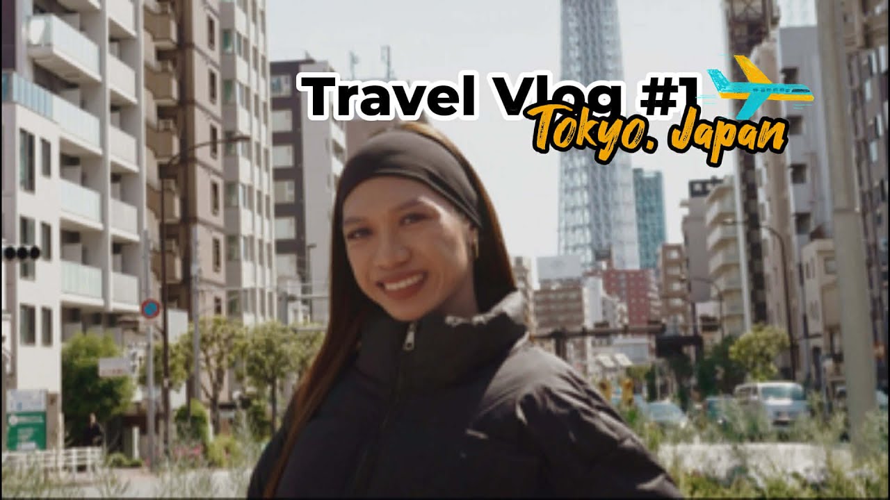 Travel Vlog#1: Tokyo, Japan | My first out of the country experience.
