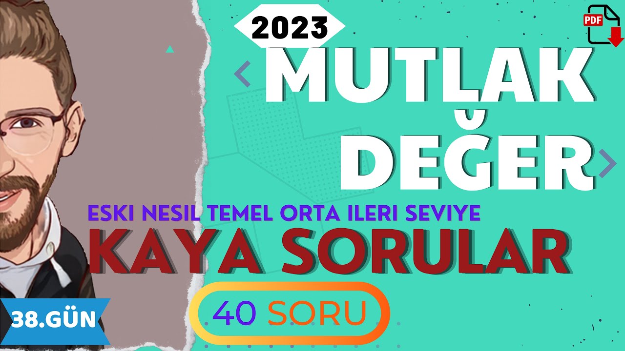 MUTLAK DEĞER | KAYA SORULAR | 38.GÜN | 80 Günde Devri TYT Matematik | RENKLİ ÜCRETSİZ PDF
