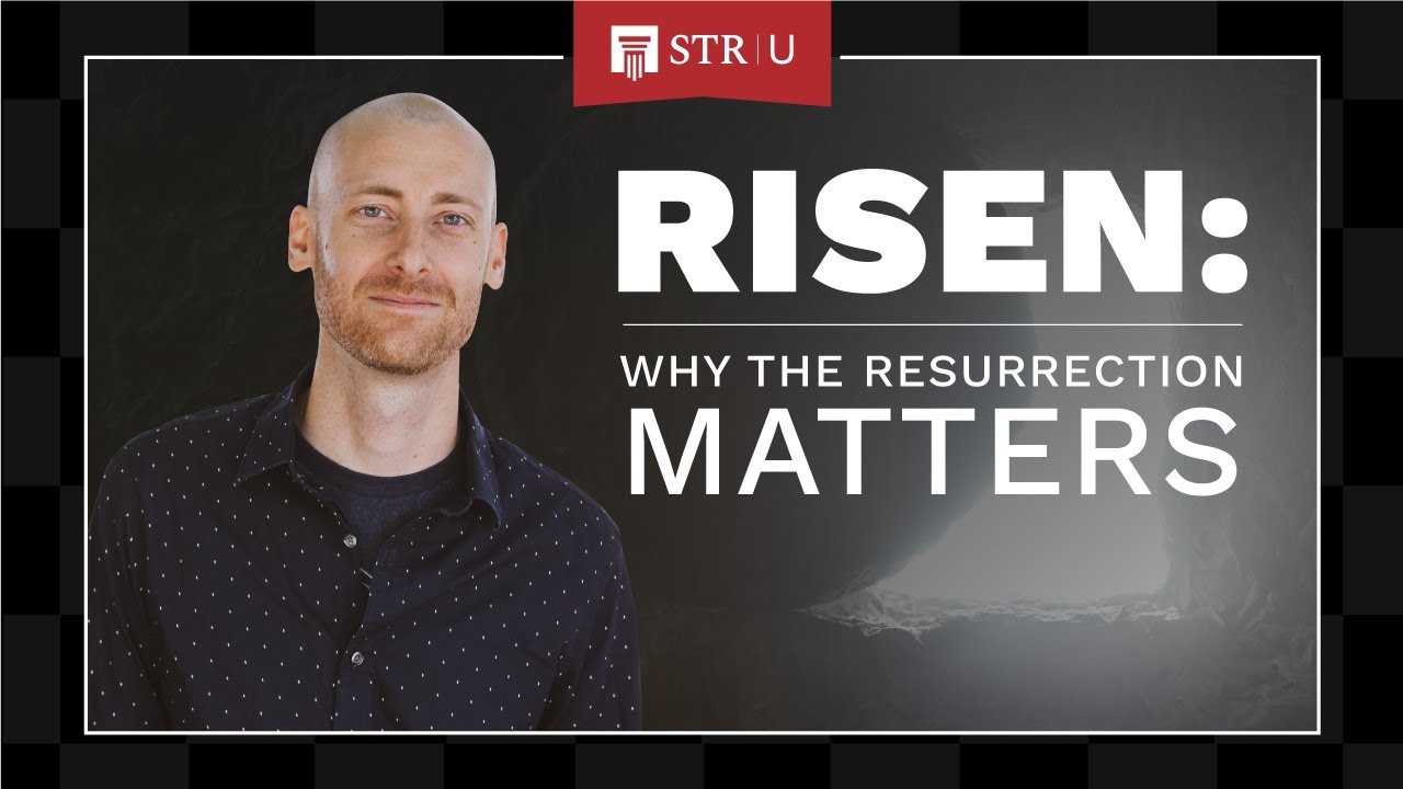Did Jesus Rise? — The Case for the Resurrection | Stand to Reason University