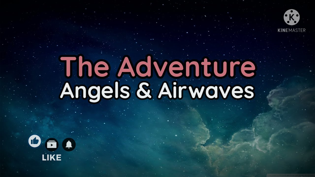 Angels and airwaves - the adventure (lyrics)