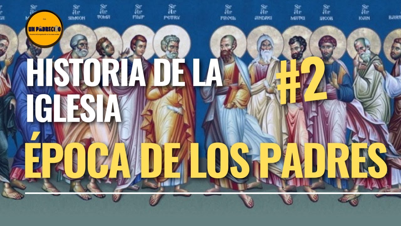 🔺Curso de Teología para Laicos👉 2 Historia de la Iglesia: Época de los Padres