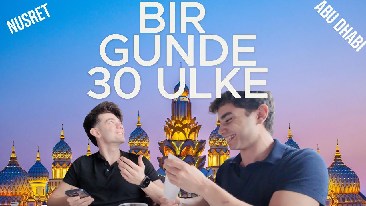 BIR GUNDE 30 ULKE! 🌍 Dubai, Abu Dhabi & Nusret 🇦🇪