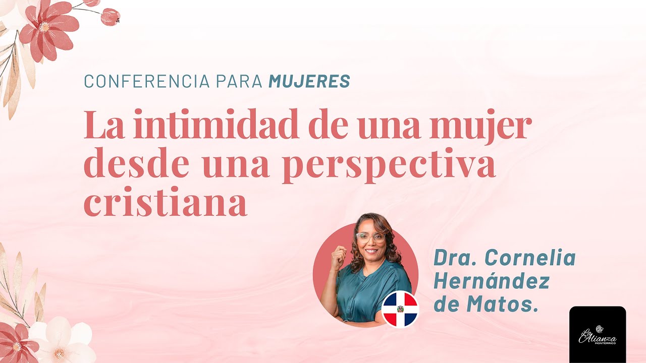 Conferencia para Mujeres I Dra. Cornelia Hernadez
