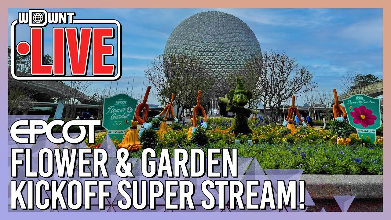 🔴 LIVE Flower & Garden Kickoff Super Stream from EPCOT!