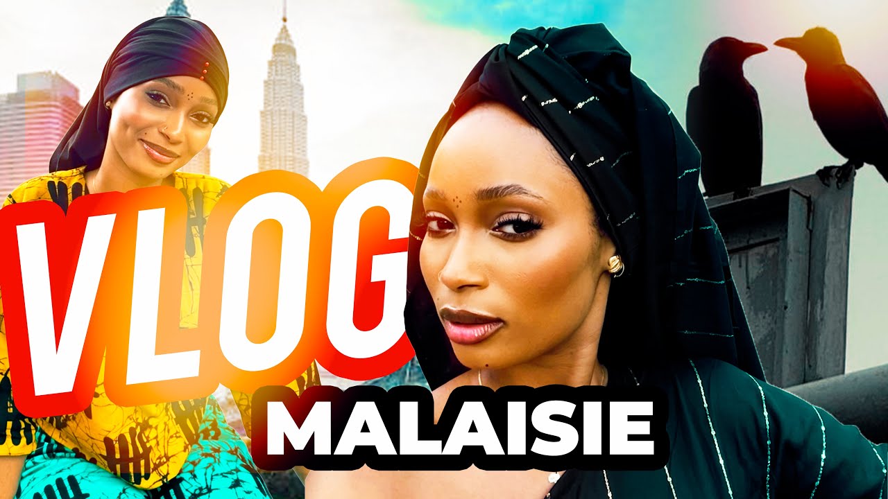 Dakar - Malaisie / Vlog / Découverte / Girl’s trip