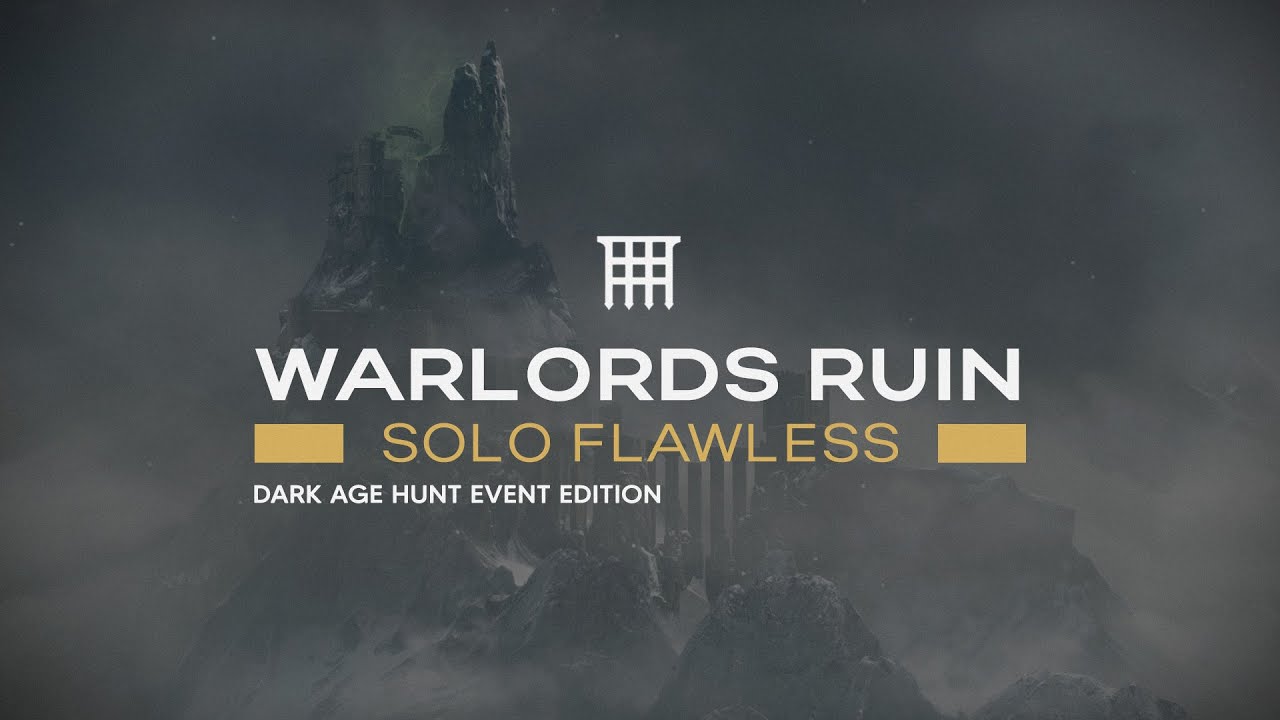 Solo Flawless Warlord's Ruin - #DarkAgeHunt Event | Destiny 2