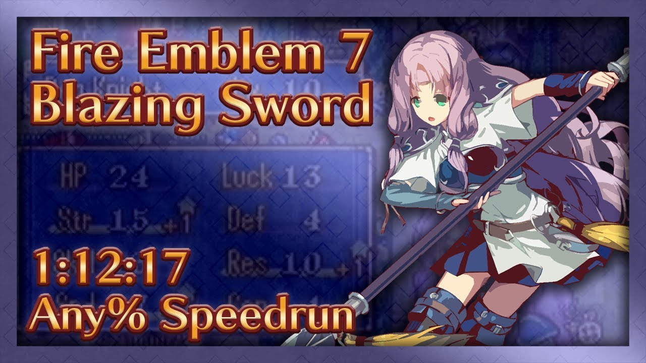 Fire Emblem 7: Blazing Sword Speed Run - 