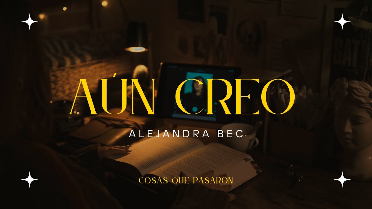 Alejandra Bec - A&uacute;n Creo (Visualizer)