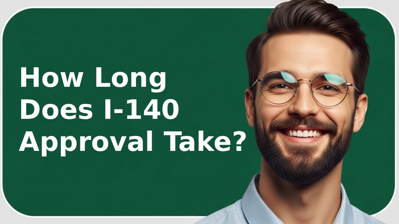 How Long Does I-140 Approval Take? | USCIS Processing Time Explained (2025)