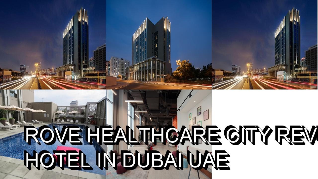 Rove Healthcare City    Review Hotel in Dubai UAE