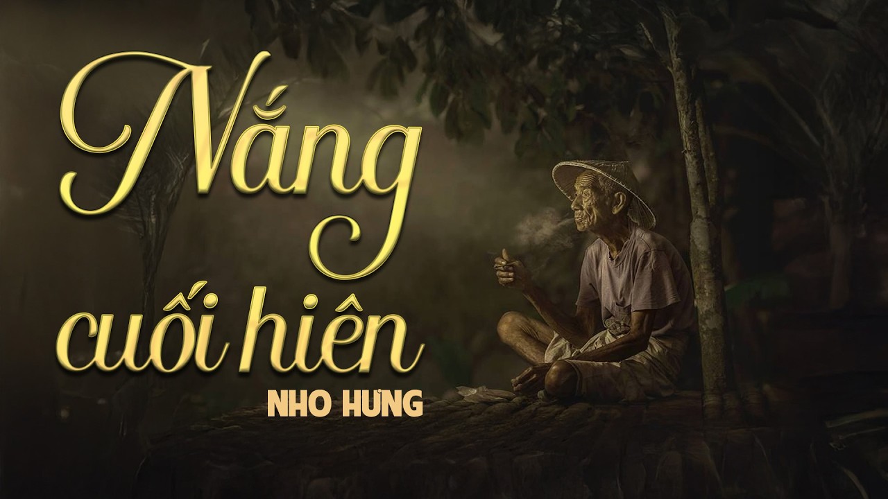 Truyện ngắn làng quê : Nắng Cuối Hiên  | Truyện Miệt Vườn
