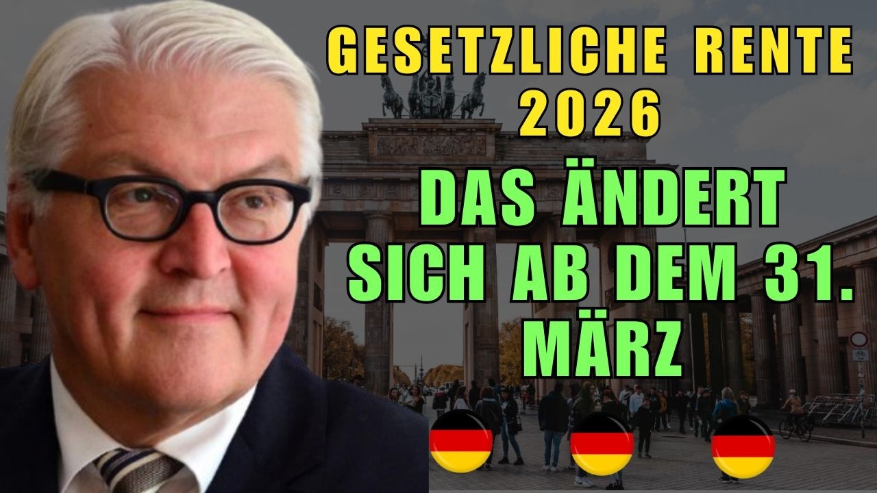 Gesetzliche Rente 2026: Das &auml;ndert sich ab dem 31. M&auml;rz