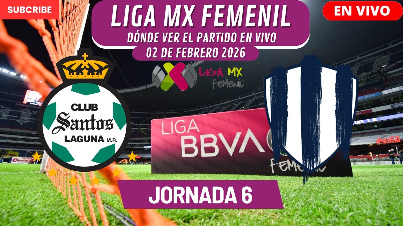 ⚽️Santos Laguna vs Monterrey⚽️Donde ver el Partido En Vivo|Jornada 6 de la Liga MX Femenil 2026