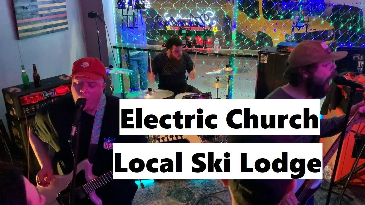 electric church - Local Ski Lodge | grunge, hardcore punk | 03/18/2023
