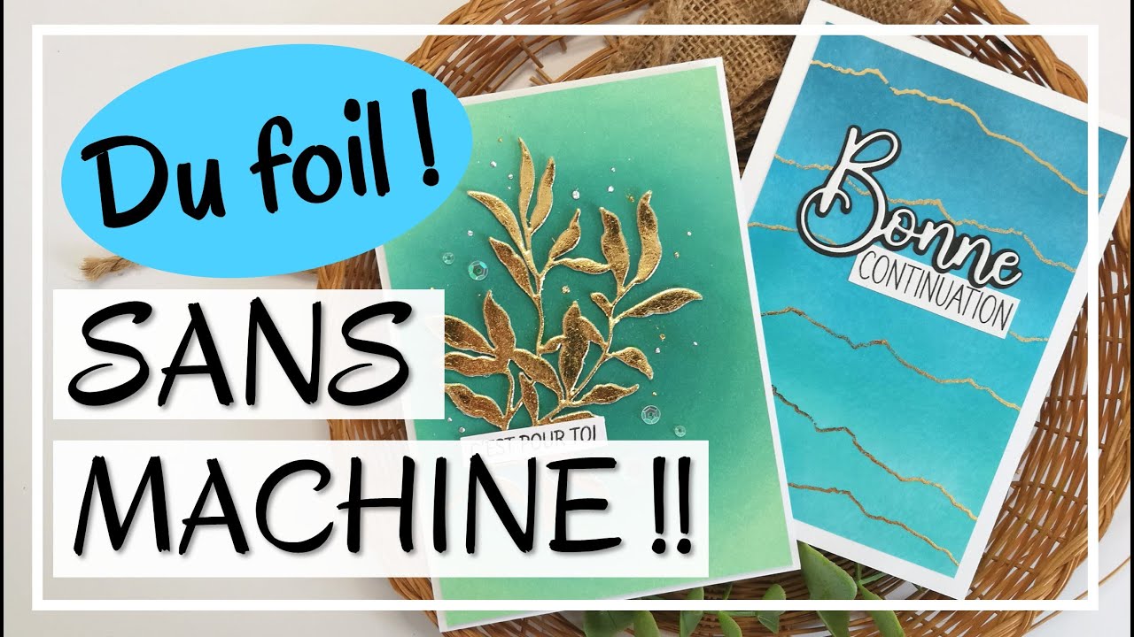 DU FOIL SANS PLASTIFIEUSE ?! C'est possible !! PLUSIEURS FA&Ccedil;ONS ! Tuto Carterie DIY Scrapbooking