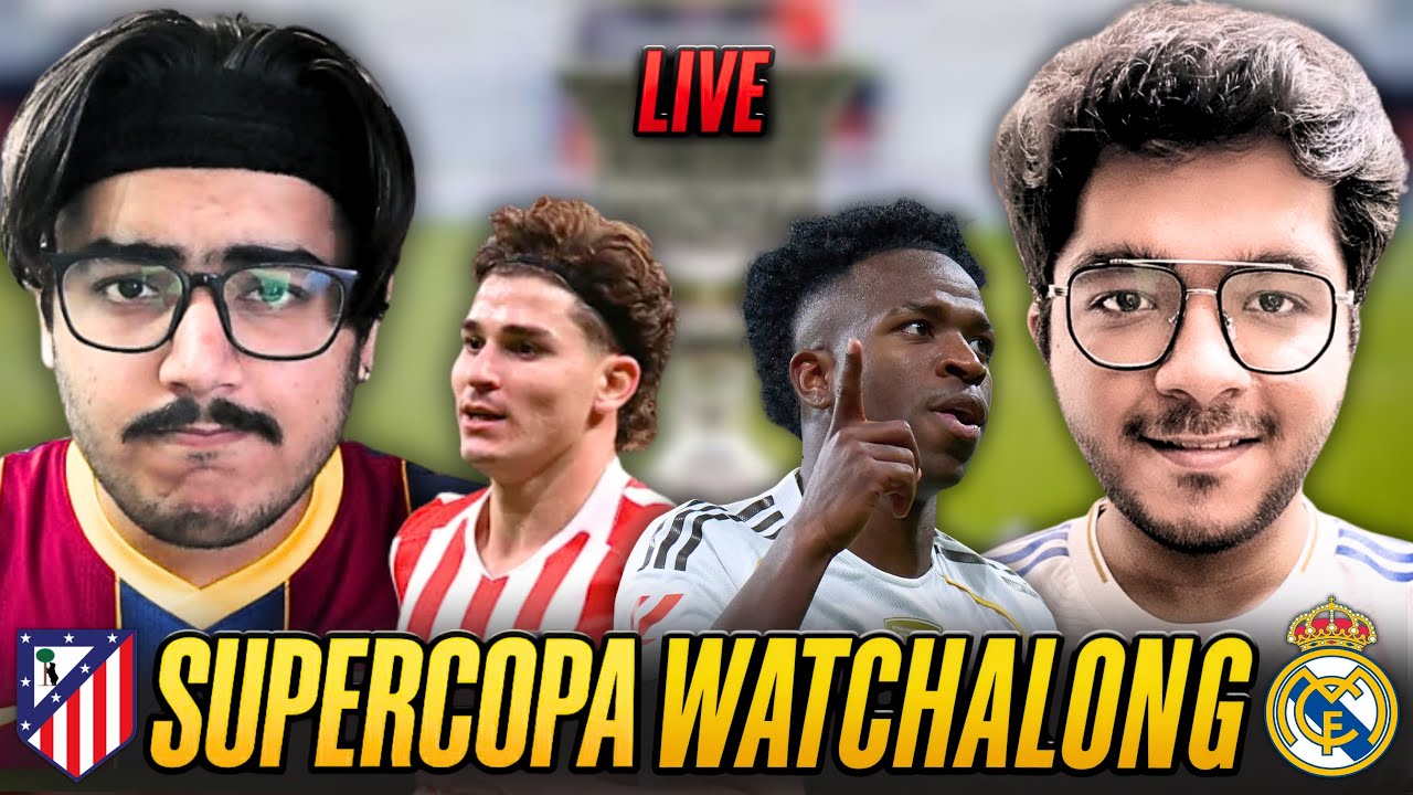 REAL MADRID vs ATLETICO MADRID | SUPER CUP LIVE WATCHALONG REACTION | MADRID DERBY LIVE!