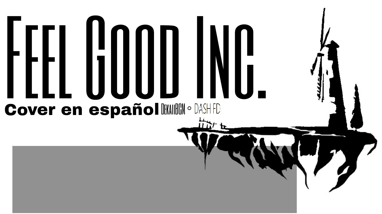 Feel Good Inc. ~Gorillaz |Adaptacion en español (Spanish Ver) | Dekaii & Dash FD