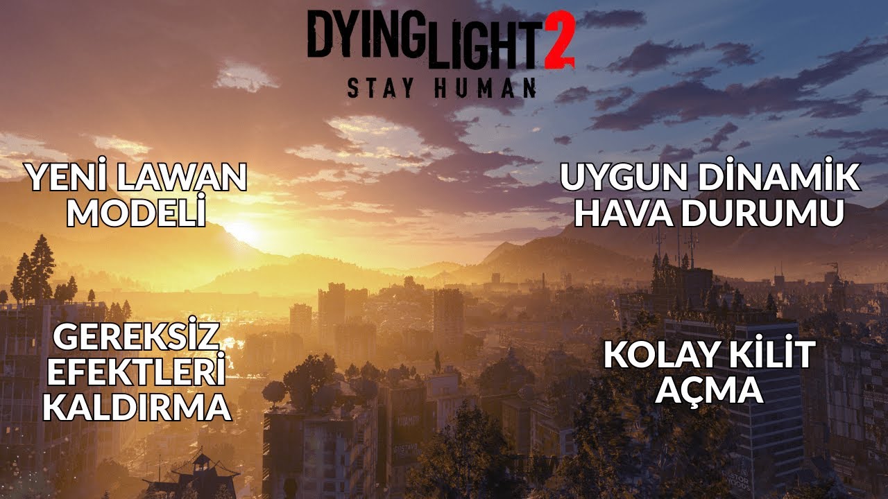 DYING LIGHT 2 EN İYİ MODLAR LİSTESİ
