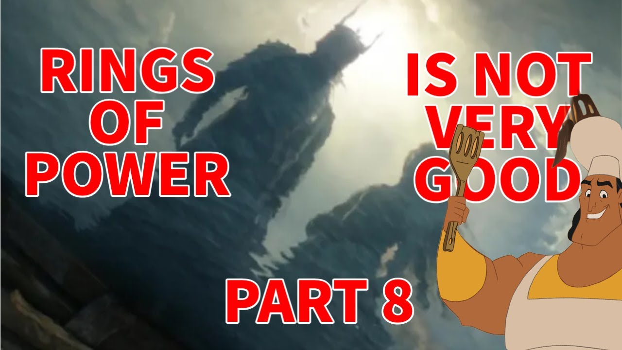 Rings of Power is Not Very Good: Breakdown and Analysis - Part 8: Alloyed
