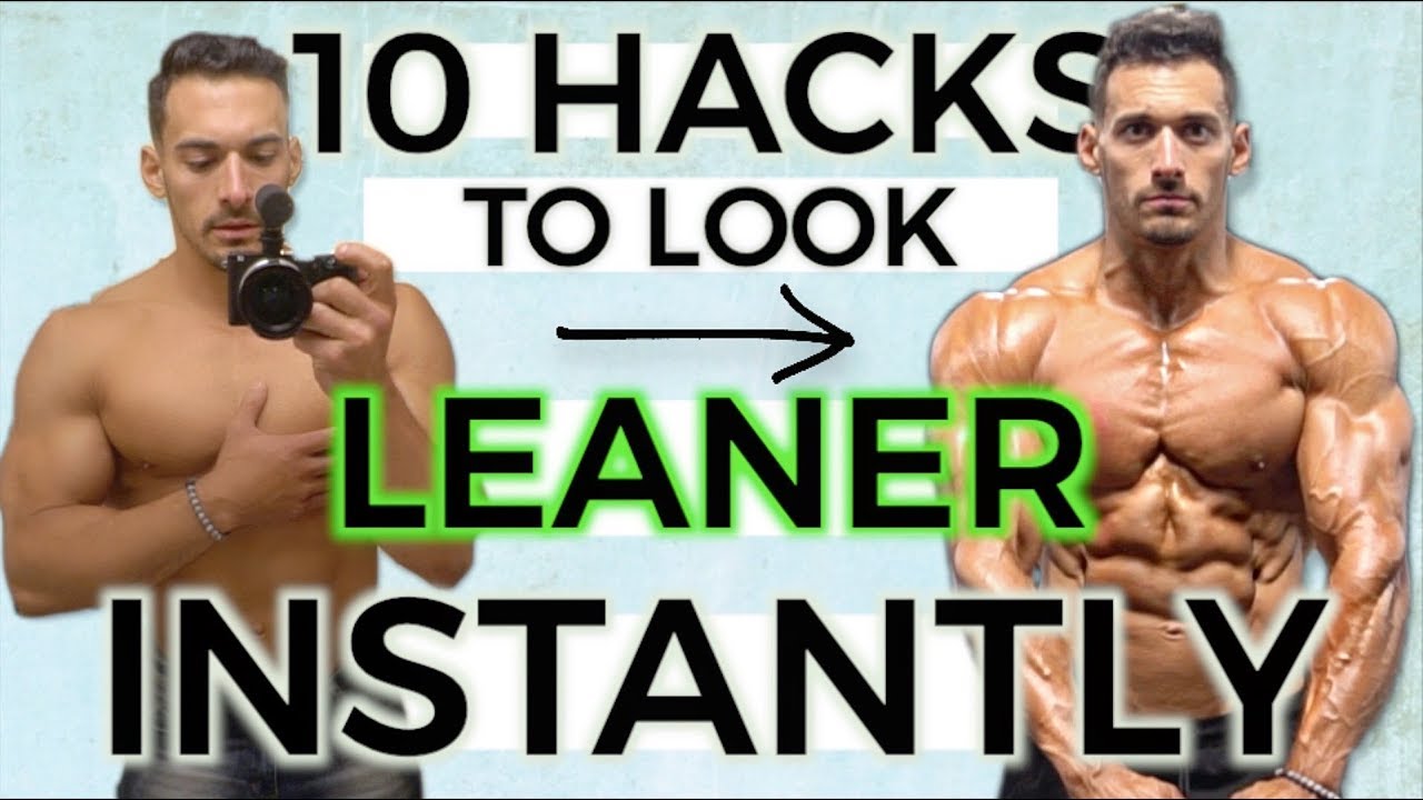 10 HACKS TO LOOK LEANER NOW