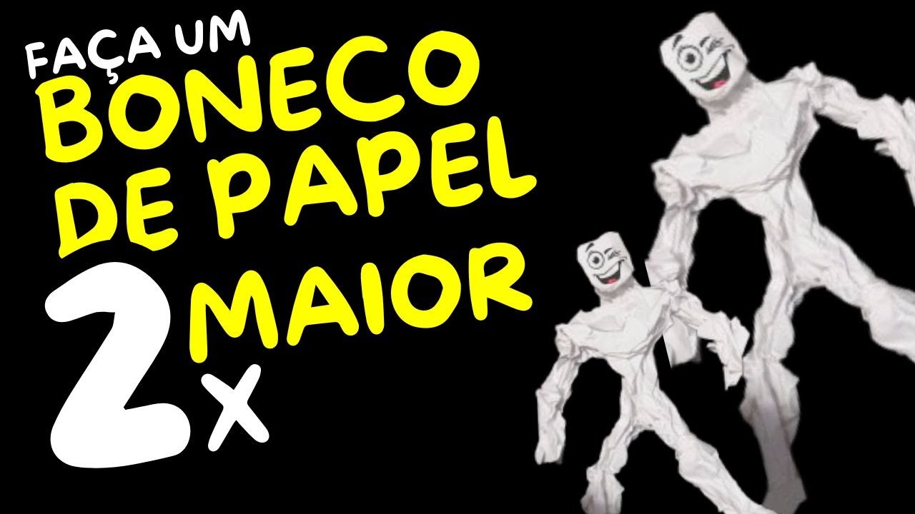 BONECO DE PAPEL AMASSADO 2x MAIOR FÁCIL E SIMPLES