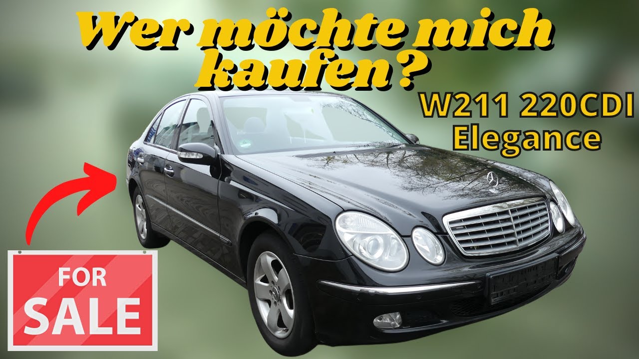 SALE! Mercedes E-Klasse W211 220CDI Elegance | Wer möchte Ihn kaufen? MB Youngtimer Parts