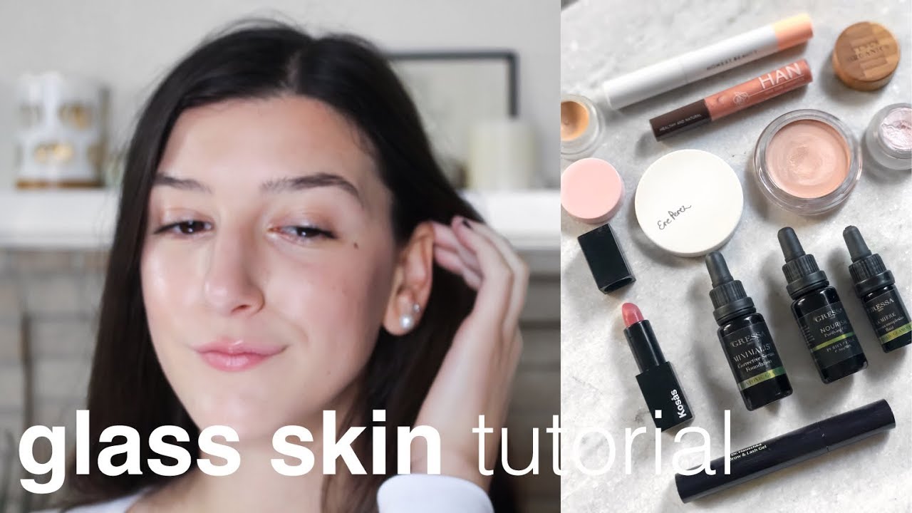 Glass Skin Tutorial | Clean, Green Beauty