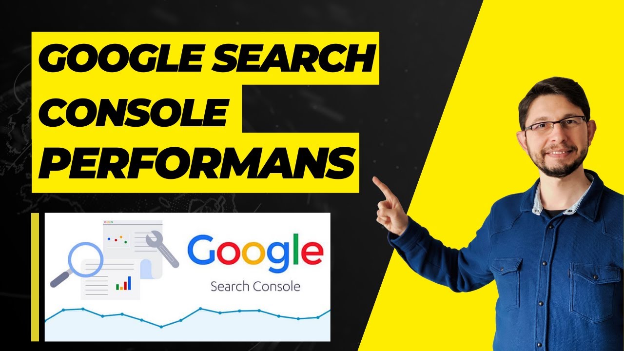 Google Search Console Temelleri - Performans Analizi