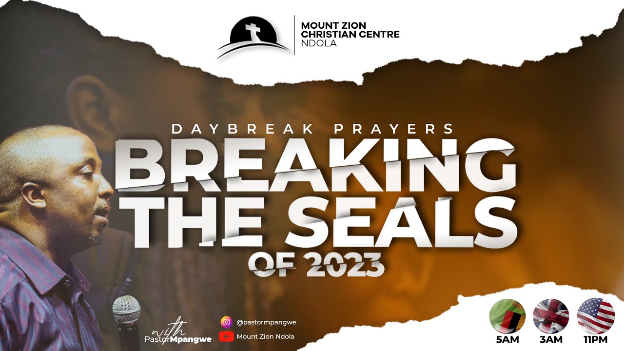 DAY BREAK PRAYERS : BREAKING THE SEALS OF 2023 DAY 1