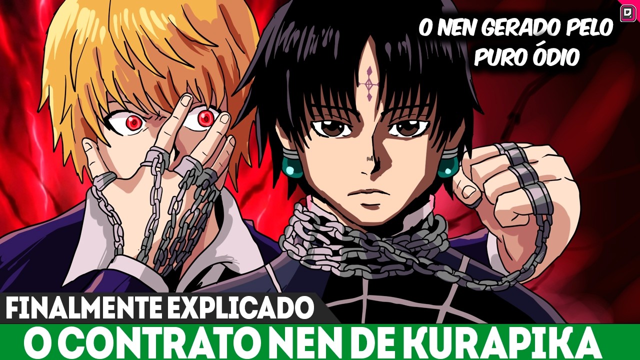 FINALMENTE EXPLICADO!O REAL PODER DO CONTRATO NEN DE KURAPIKA É A MAIS FORTE DE HUNTER X HUNTER