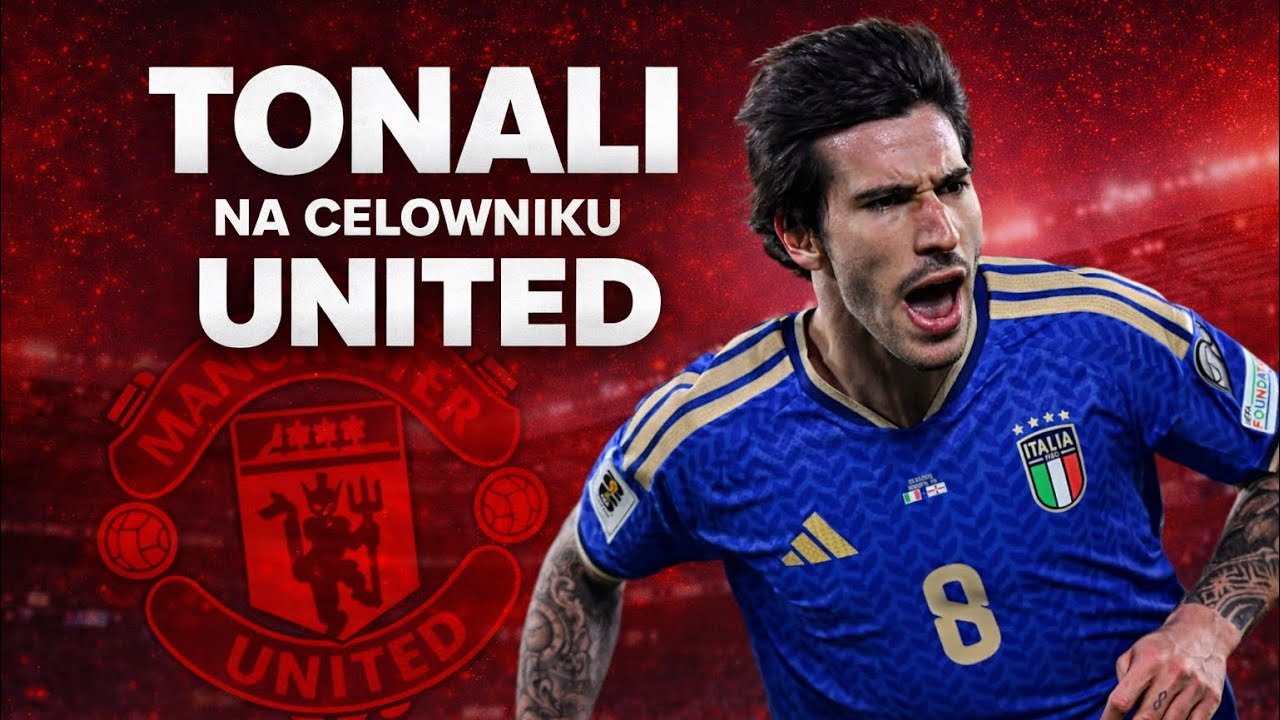 SANDRO TONALI I MANCHESTER UNITED &ndash; ROMANS, KT&Oacute;RY ZAKOŃCZY SIĘ ZWIĄZKIEM?