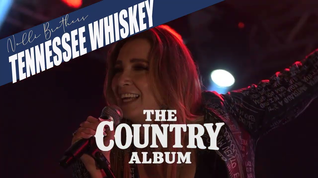 Nolli Brothers - Tennessee Whiskey (The Country Album)