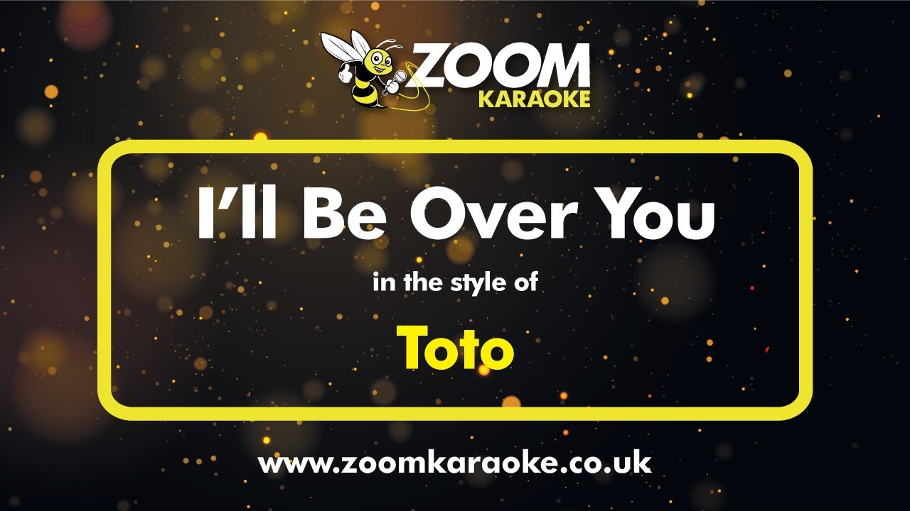 Toto - I'll Be Over You (Karaoke Version) with Lyrics On Screen