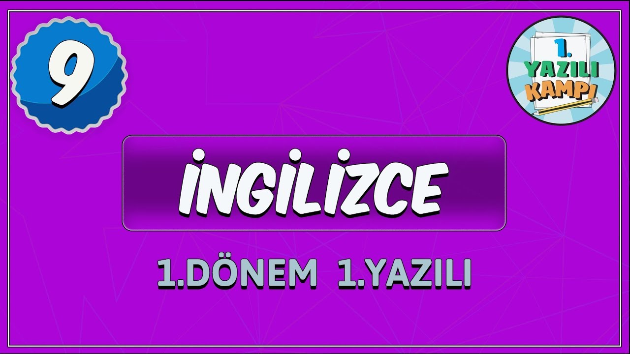 9. Sınıf İngilizce | 1. Dönem 1. Yazılıya Hazırlık