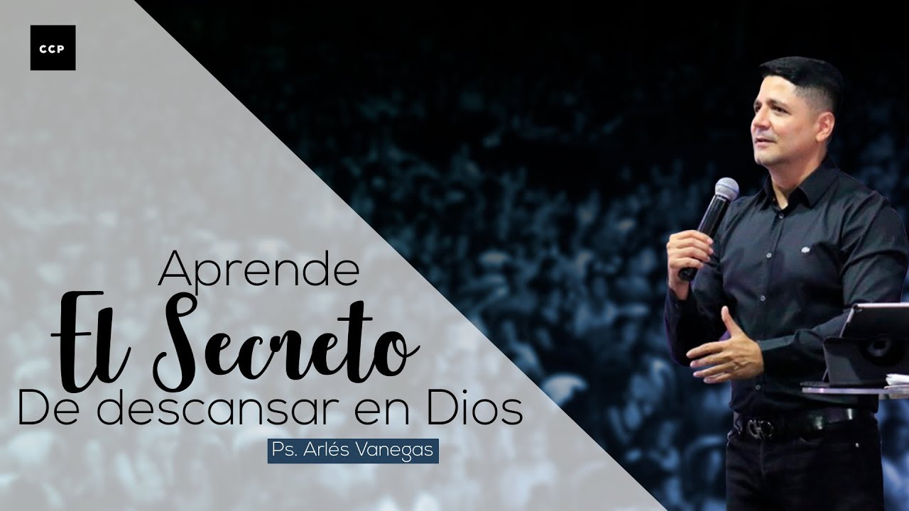 Arlés Vanegas | Aprende el secreto de descansar en Dios