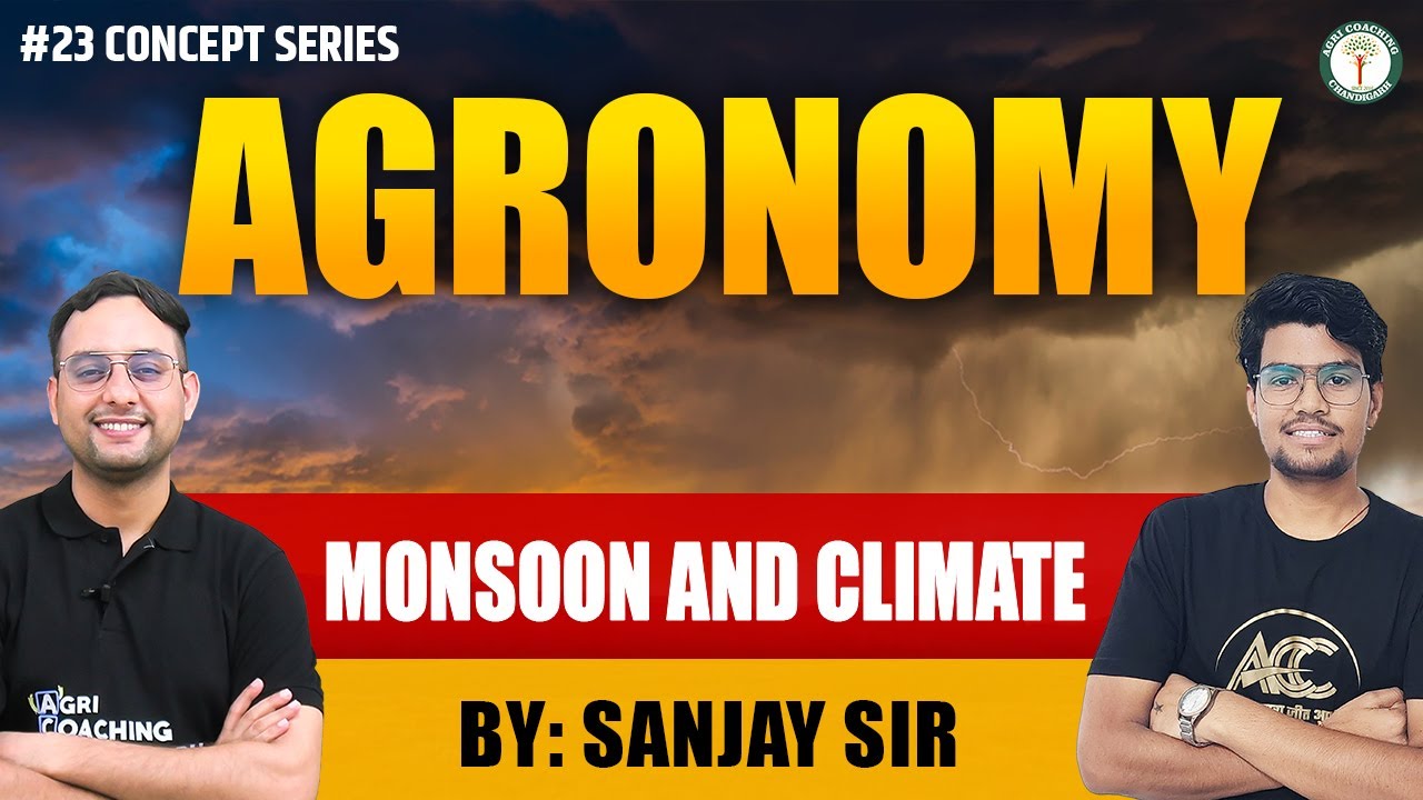 Master Agronomy with Experts | Concept Series | Monsoon and Climate| Class-22
