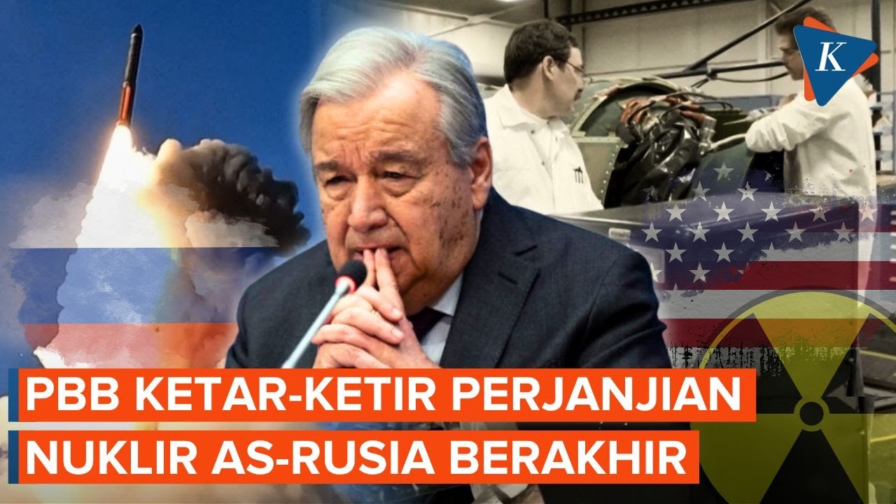 PBB Ketar-ketir Dunia Tanpa Rem Nuklir, Desak AS-Rusia Susun Perjanjian Baru