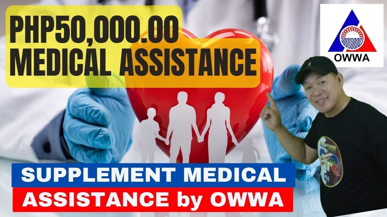 PHP 50,000 SUPPLEMENTAL MEDICAL ASSISTANCE NG OWWA PARA SA OFW