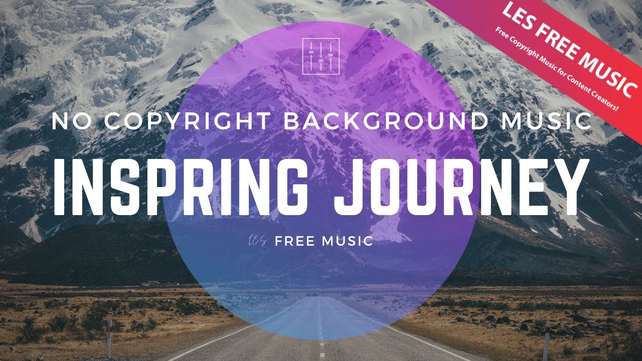 Inspiring Journey  : Background Music - Upbeat, Indie Instrumental: Soundtrack to Your Adventure