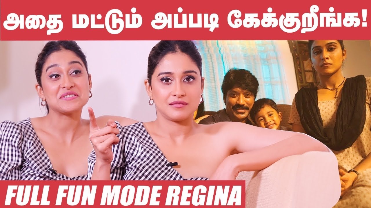 Nenjam Marappathillai SELVARAGHAVAN's Strict RULE : Actors இதை பண்ணவேக்கூடாது - Regina Cassandra