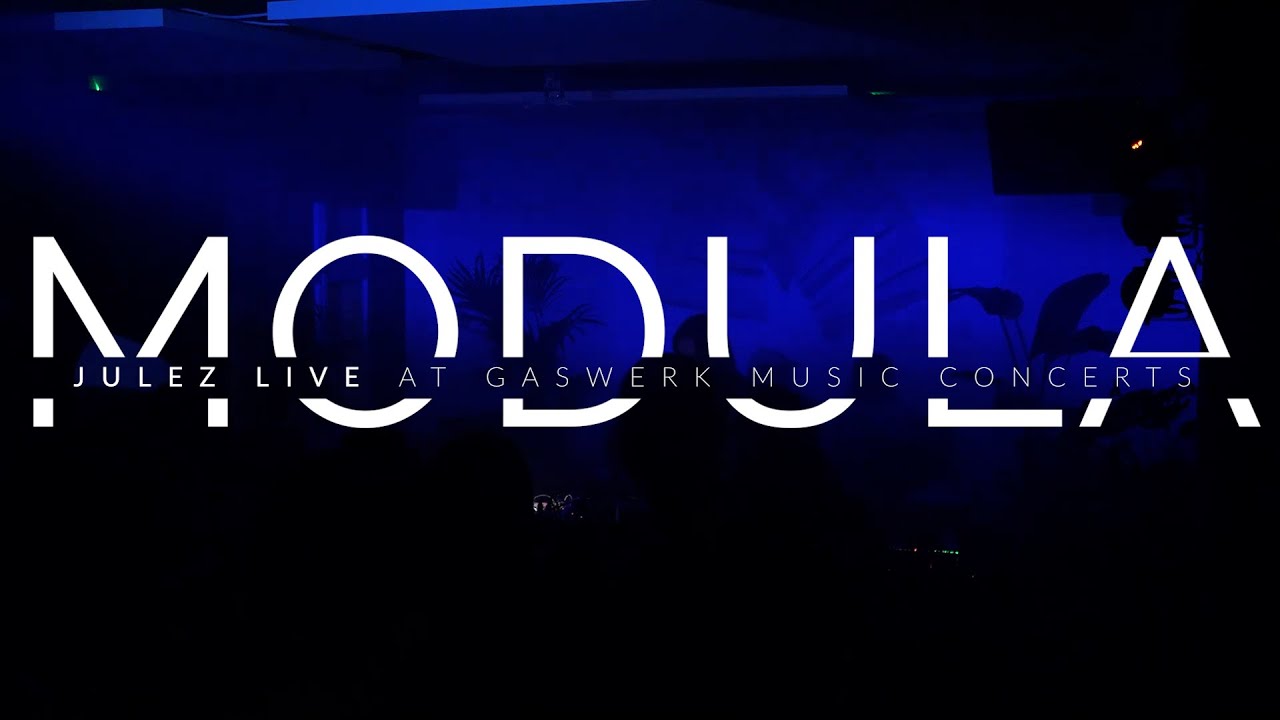 JULEZ live at MODULA (Gaswerk Music Concerts)