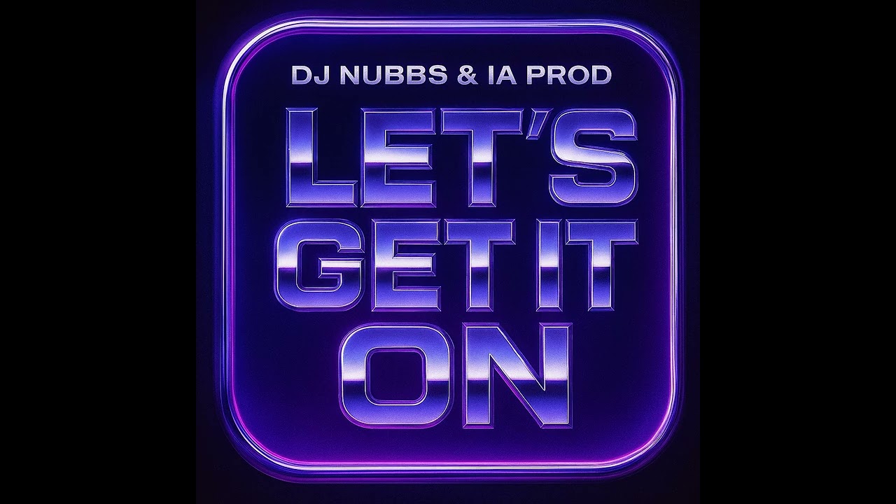 Dj Nubbs & IA Prod - Let's Get It On
