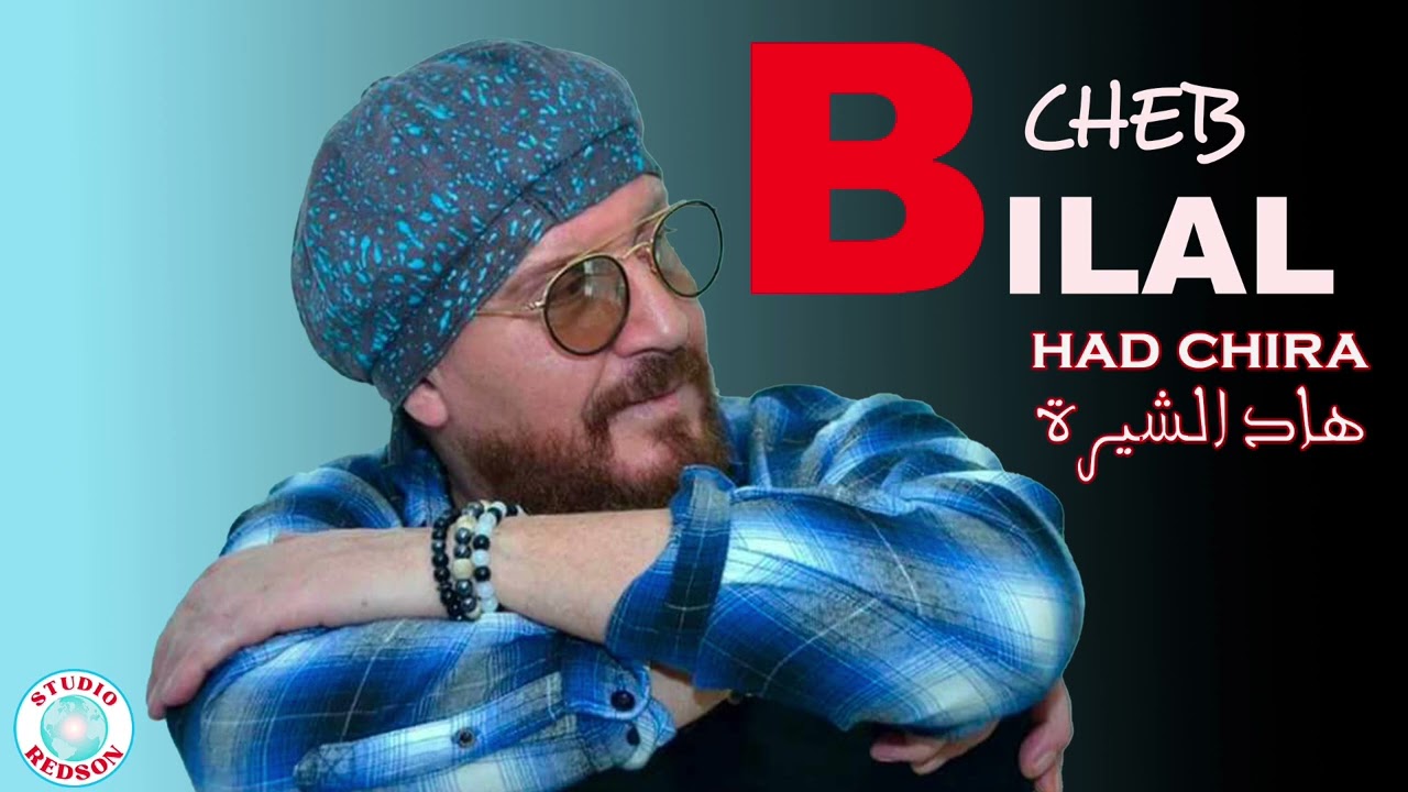 Cheb Bilal - Had Chira