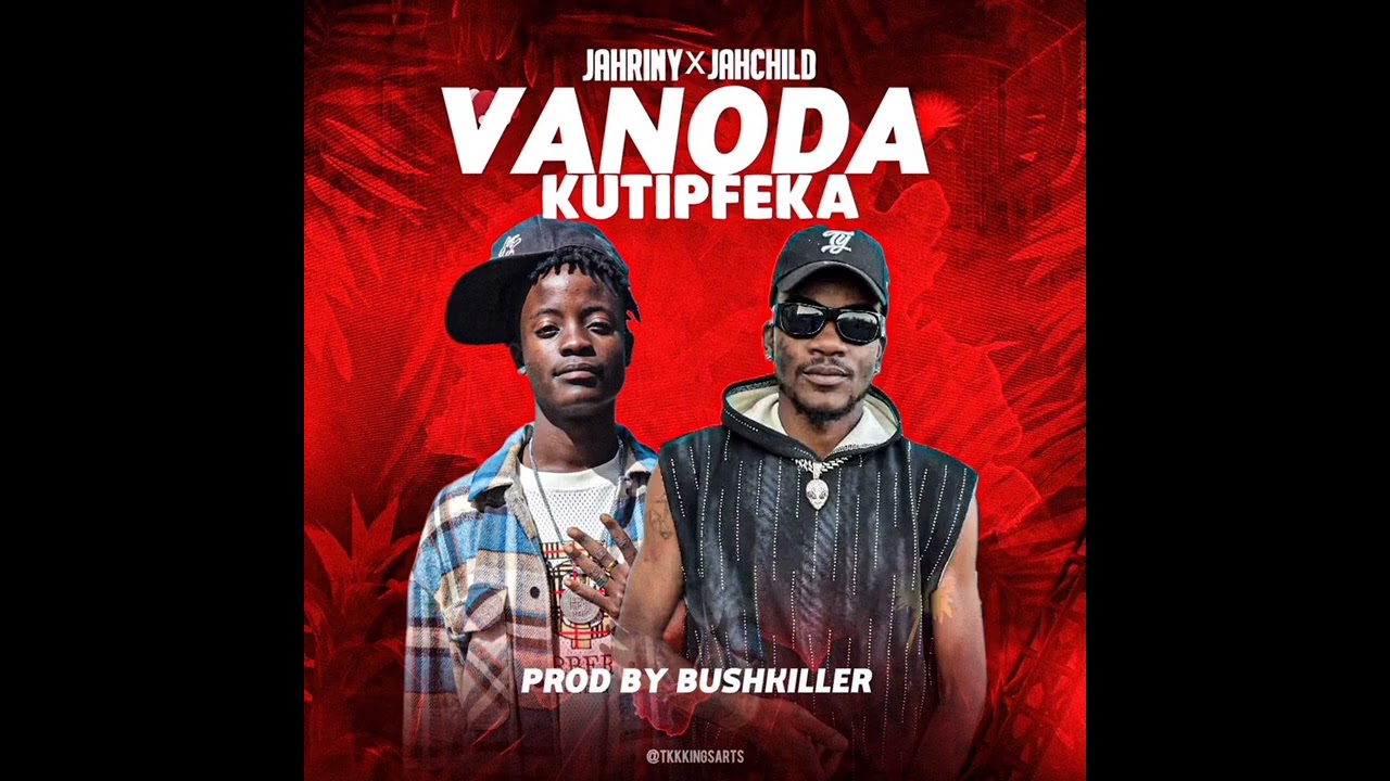 Jahriny x Jah child_vanoda kutipfeka official music video 