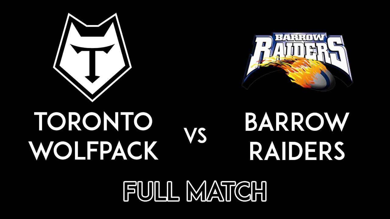 Toronto Wolfpack Vs Barrow Raiders - 20th May 2017