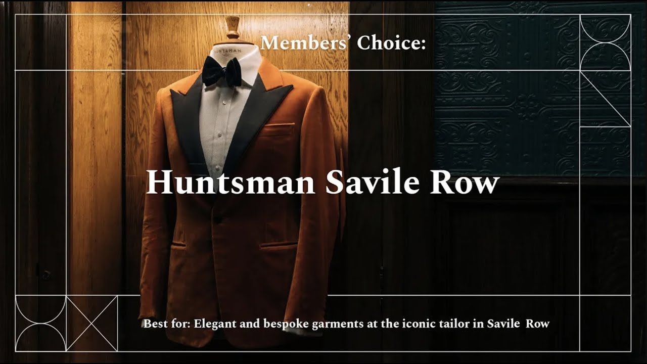 Members' Choice: Huntsman Savile Row